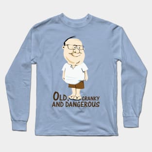 Old, Cranky and Dangerous Long Sleeve T-Shirt